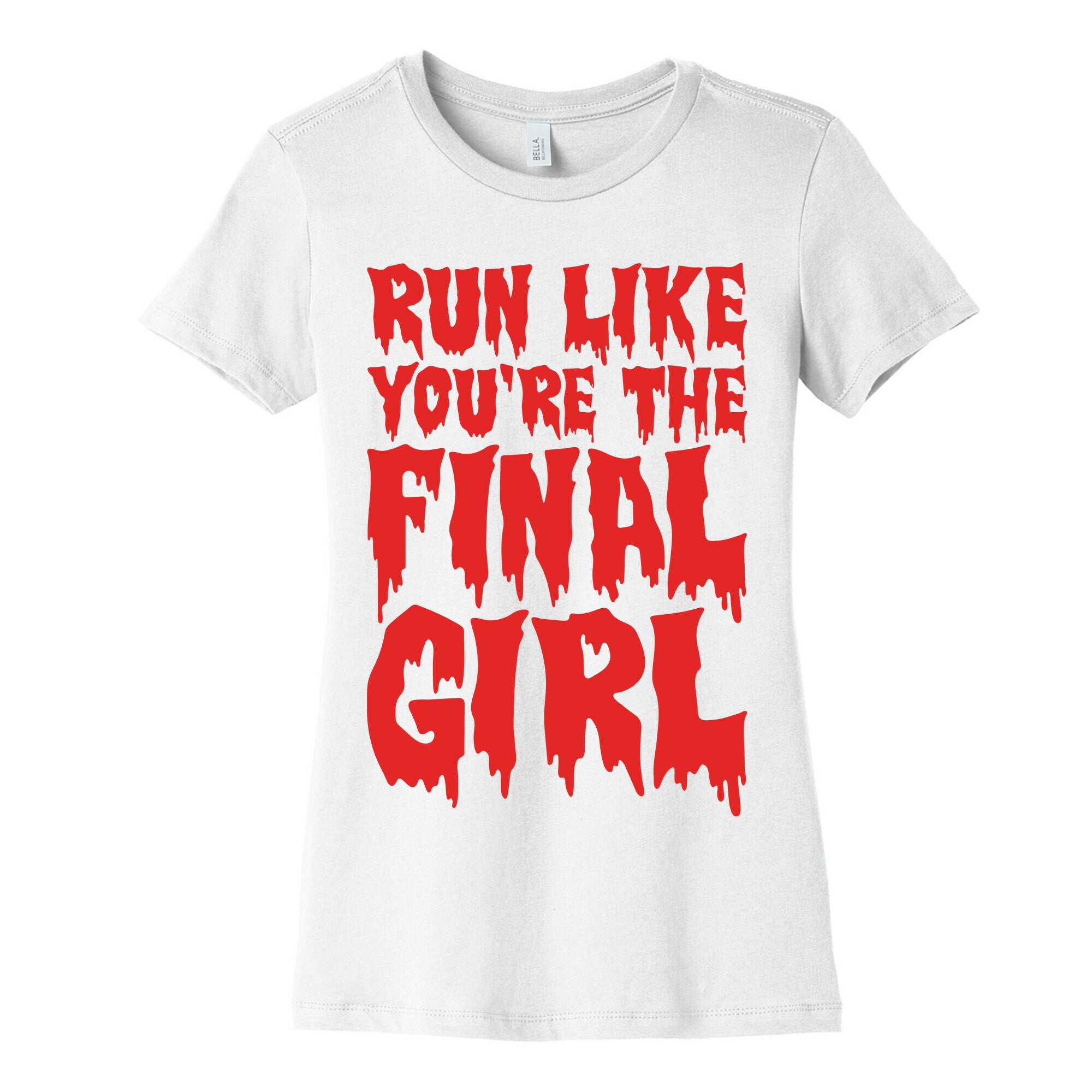 Run Like You're The Final Girl Women's Cotton Tee